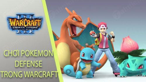 Hướng dẫn cách chơi Pokemon Defense trong Warcraft đơn giản nhất